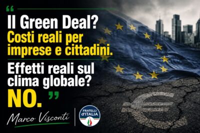 GREEN DEAL: QUALI BENEFICI REALI HA PRODOTTO SUL CLIMA GLOBALE? E A QUALE COSTO? POI MAGARI PARLIAMO DI MELONI